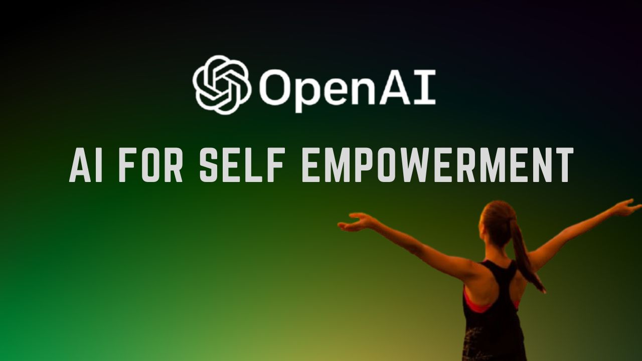 AI for Self Empowerment